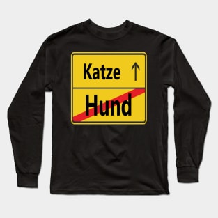 Hund? Katze! Long Sleeve T-Shirt